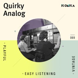 Quirky Analog: Easy Listening Playful Vintage