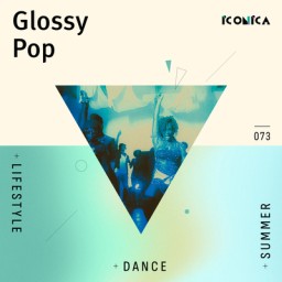 Glossy Pop: Lifestyle Dance Summer