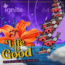 LIFE IS GOOD - Inspiring Pop Promos
