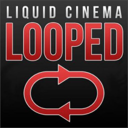 LiquidCinema Looped