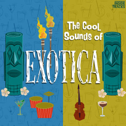The Cool Sounds of Exotica