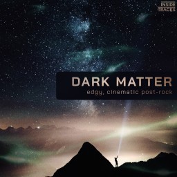 Dark Matter: Edgy Cinematic Post Rock