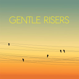 Gentle Risers