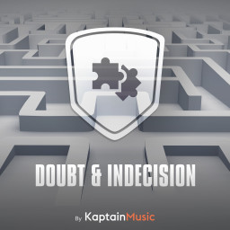Doubt & Indecision