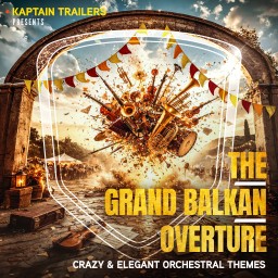 The Grand Balkan Overture (Crazy & Elegant Orchestral Themes)
