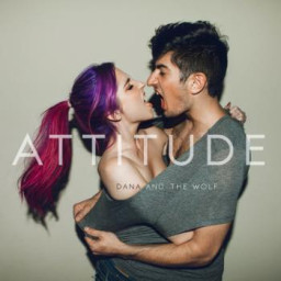Dana & The Wolf - Attitude - EP
