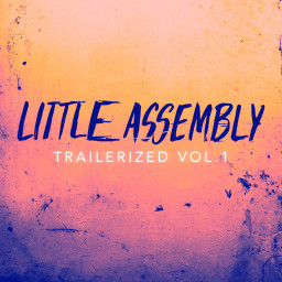 Little Assembly Trailerized Vol.1