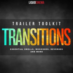TRANSITIONS TRAILER TOOLKIT: Essential Swells, Whooshes, Reverses & More