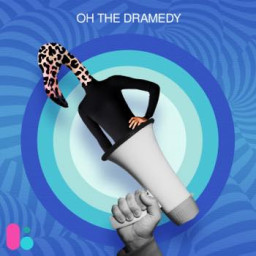 Oh The Dramedy