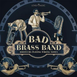 Bad Brass Band - Amateurs Playing Wrong Notes