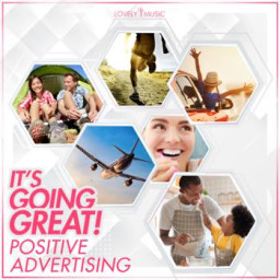 It's Going Great! - Positive Advertising