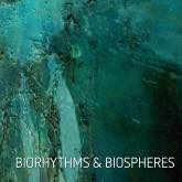 Biorhythms & Biospheres