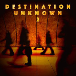 Destination Unknown 2