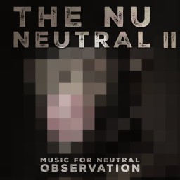 The Nu Neutral II Music For Neutral Observation