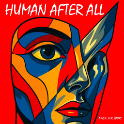 HUMAN AFTER ALL