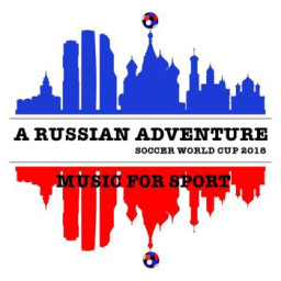 A Russian Adventure - Soccer World Cup 2018