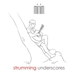 Strumming Underscores