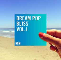 Dream Pop Bliss Vol. I