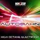 Autobahn - High Octane Electronic