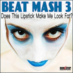 Beat Mash 3-Does This Lipstick Make Me Look Fat