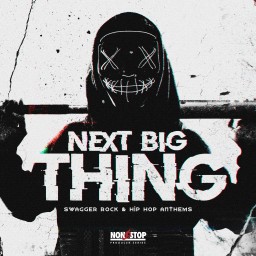 Next Big Thing - Swagger Rock & Hip Hop Anthems