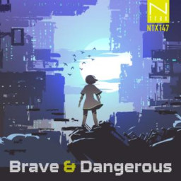 Brave & Dangerous