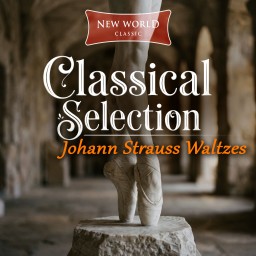 Classical Selection - Johann Strauss Waltzes
