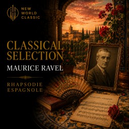 Classical Selection - Maurice Ravel Rhapsodie Espagnole