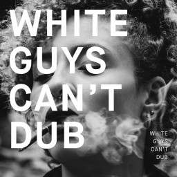 White Guys Can't Dub