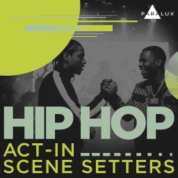 Hip Hop - Act-In Scene Setters