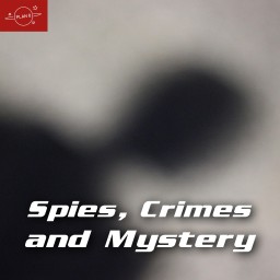 Spies, Crimes and Mystery