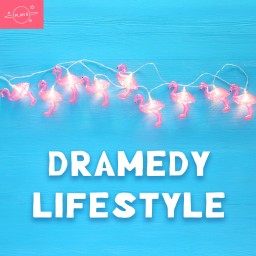 Dramedy Lifestyle