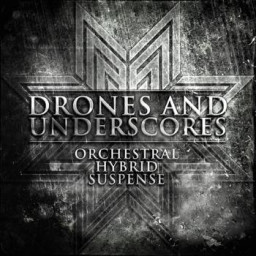 Drones And Underscores: Orchestral - Hybrid Suspense