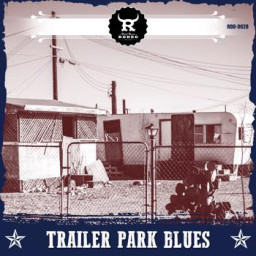 Trailer Park Blues