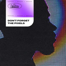 Don't forget the pixels