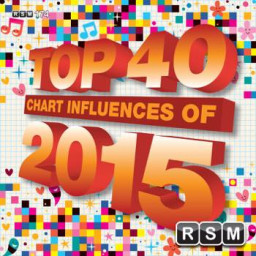 Top 40 Chart Influences 2015