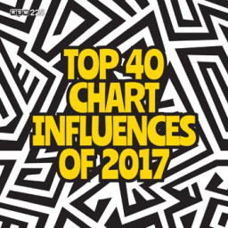 Top 40 Chart Influences Of 2017
