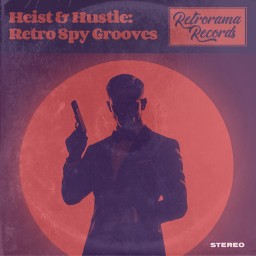 Heist & Hustle: Retro Spy Grooves