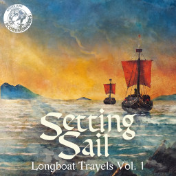 Longboat Travels Vol. 1 - Setting Sail
