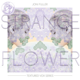 Strange Flower (Textured Vox Series)