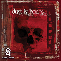 Dust & Bones