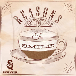 Reasons To Smile