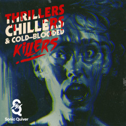 Thrillers, Chillers & Cold-Blooded Killers