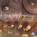 Metallic Madness