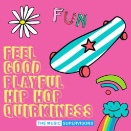 Feel Good Playful Hip Hop Quirkiness