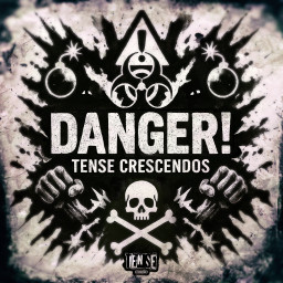 DANGER! - Tense Crescendos