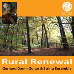 Rural Renewal - Gerhard Daum Guitar & String Ens