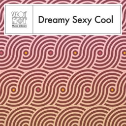 Dreamy Sexy Cool