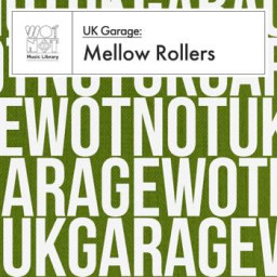 UK Garage: Mellow Rollers