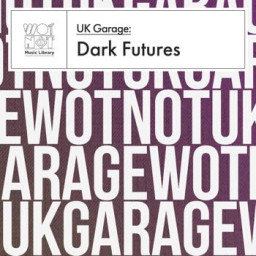 UK Garage: Dark Futures